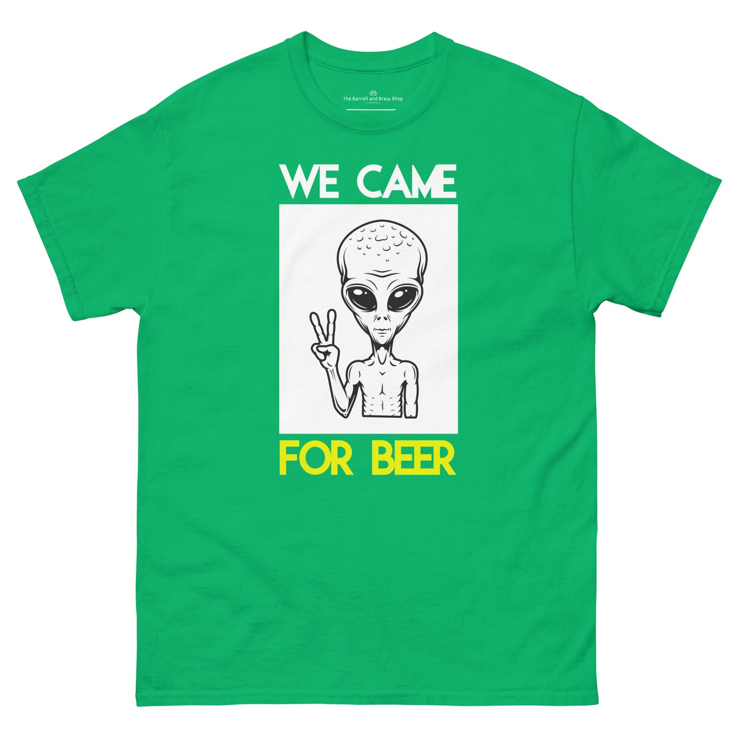 We Came for Beer - T-Shirt