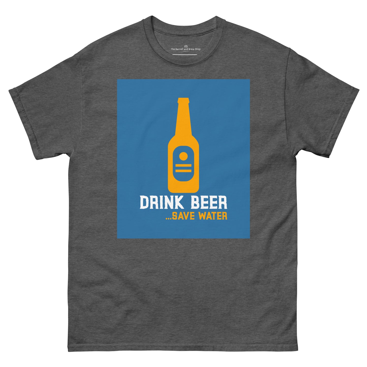 Drink Beer Save Water