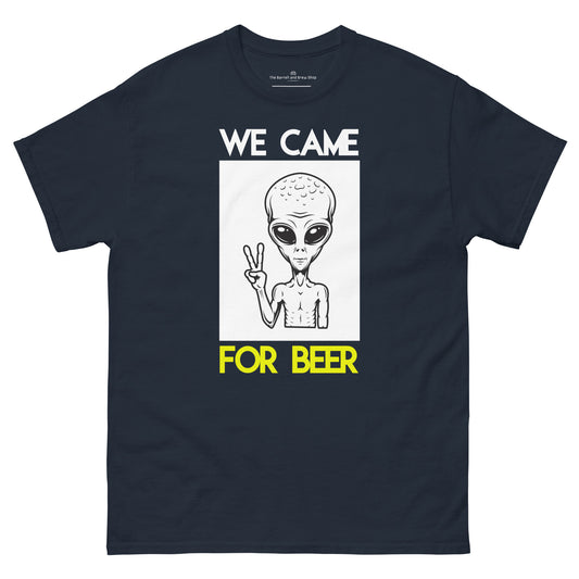 We Came for Beer - T-Shirt