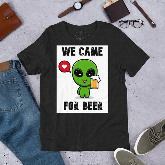 We Came for Beer 2 - 100% combed and ring-spun cotton (Heather colors contain polyester)